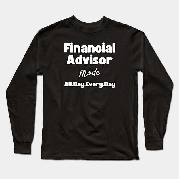 Financial Advisor Gift Long Sleeve T-Shirt by HobbyAndArt